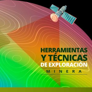 Herramientas y técnicas de exploración minera